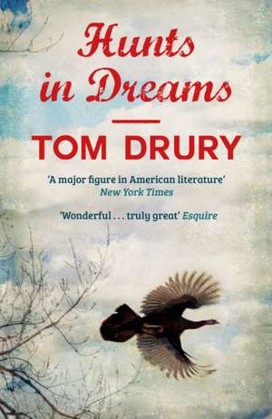 Hunts in Dreams de Tom Drury