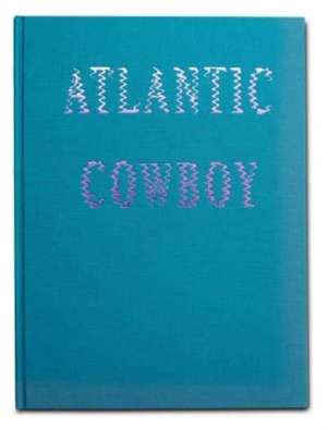 Atlantic Cowboy de Firouz Gaini