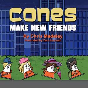 Cones Make New Friends de Chris Madeley