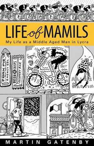 Life of Mamils de Martin Gatenby