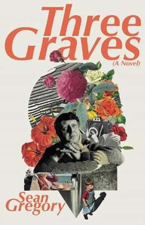 THREE GRAVES de Sean Gregory