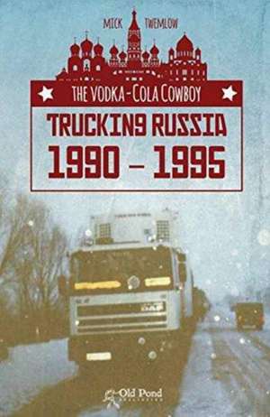 The Vodka-Cola Cowboy de Mick Twemlow