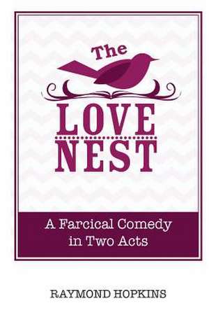 The Love Nest de Raymond Hopkins