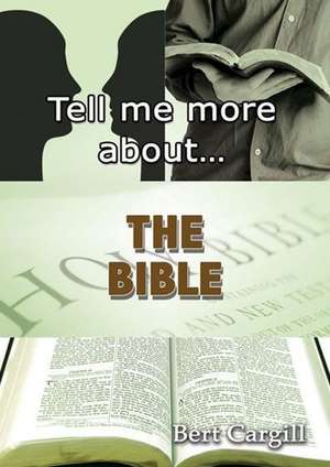 Tell Me More about the Bible de Bert Cargill