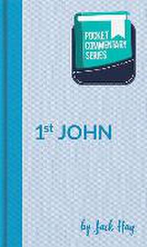 1 John - Pocket Commentary Series de Jack Hay