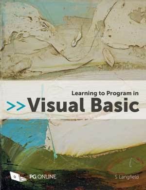 Learning to Program in Visual Basic de Sylvia Langfield