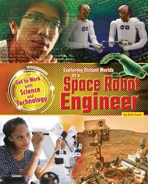 Exploring Distant Worlds as a Space Robot Engineer de Ruth Owen