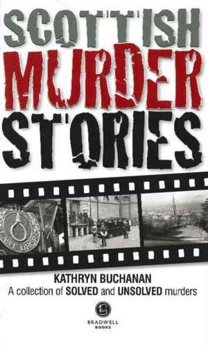 Scottish Murder Stories de Kathryn Buchanan