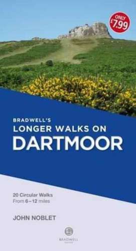 Bradwell's Longer Walks on Dartmoor de John Noblet