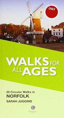 Walks for All Ages Norfolk de Sarah Juggins