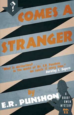 Comes a Stranger de E. R. Punshon