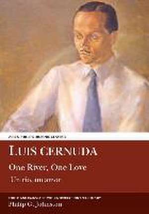 Luis Cernuda: One River, One Love de Philip G. Johnston