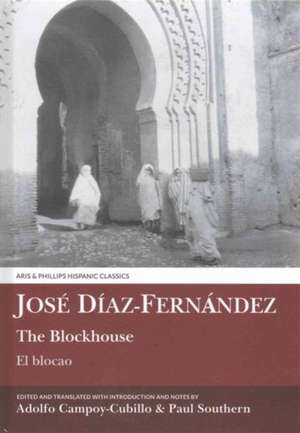 Jose Diaz–Fernandez – The Blockhouse de Adolfo Campoy–cubillo