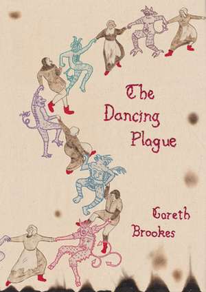 The Dancing Plague de Gareth Brookes