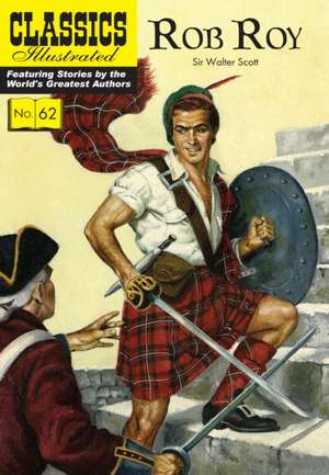 Rob Roy: Classics Illustrated de Walter Scott