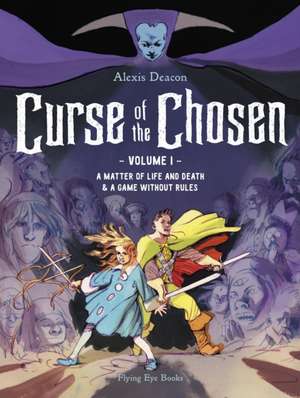 Curse of the Chosen Vol 1 de Alexis Deacon