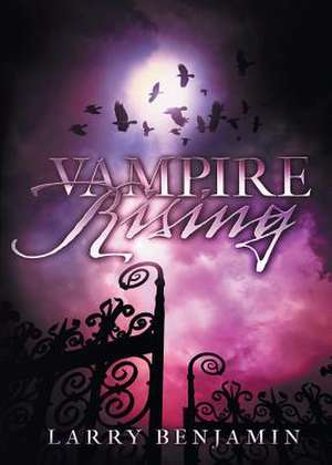 Vampire Rising de Larry Benjamin