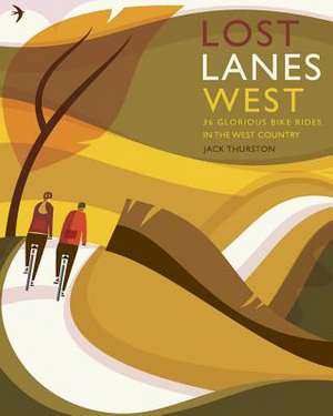 Lost Lanes West Country de Jack Thurston