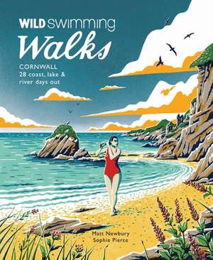 Wild Swimming Walks Cornwall de Matt Newbury