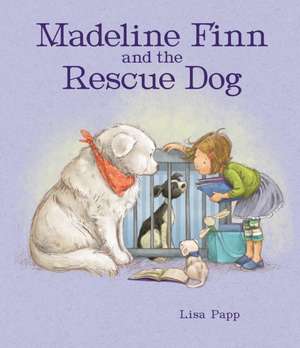 Madeline Finn and the Rescue Dog de Lisa Papp