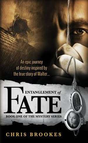 Entanglement of Fate de Chris Brookes