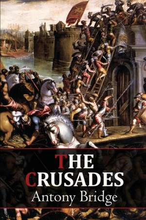 The Crusades de Antony Bridge