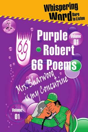 Purple Robert-66 Poems-Vol 01-Mrs. Sharwood is My Concubine de Purple Robert