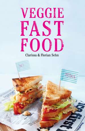 Veggie Fast Food de Clarissa Sehn