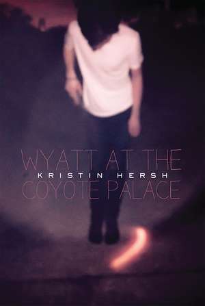 Wyatt at the Coyote Palace de Kristin Hersh