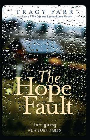 The Hope Fault de Tracy Farr