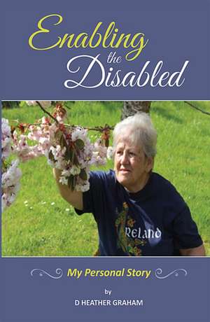 Enabling the Disabled de Heather Graham