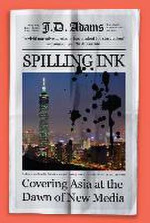 Spilling Ink de J. D. Adams