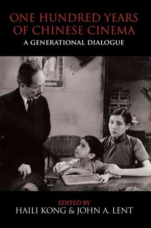 One Hundred Years of Chinese Cinema de Haili Kong