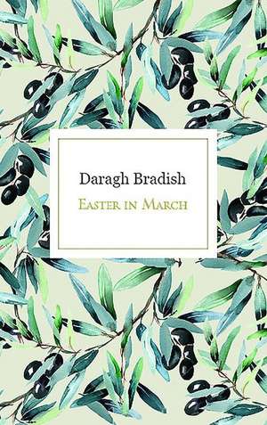 Easter in March de Daragh Bradish