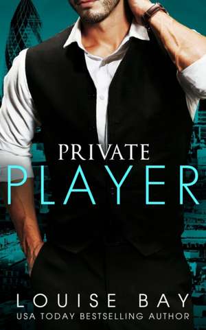Private Player de Louise Bay