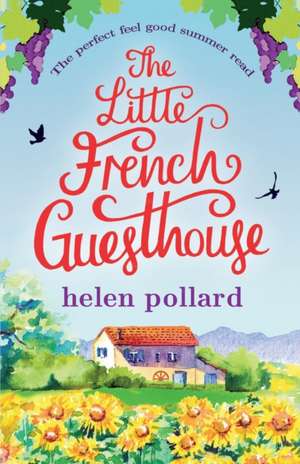 The Little French Guesthouse de Helen Pollard