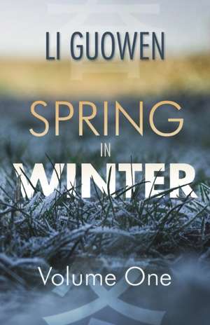 The Spring in Winter de Li Guowen