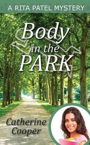 Body in the Park de Catherine Cooper