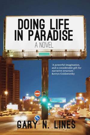 Doing Life in Paradise de Gary N. Lines