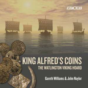 King Alfred's Coins de Professor of Classics Gareth (Columbia University) Williams