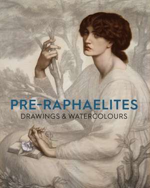 PRERAPHAELITE DRAWINGS & WATERCOLOURS de Christiana Payne