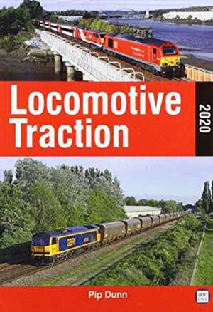 Locomotive Traction 2020 de Pip (Author) Dunn