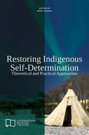 Restoring Indigenous Self-Determination de Marc Woons