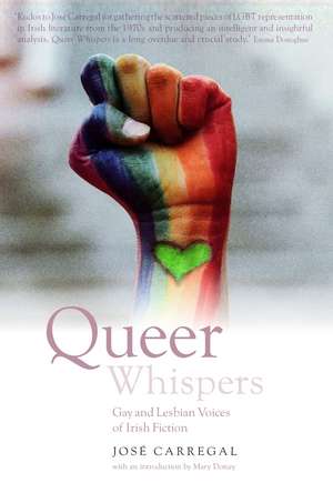 Queer Whispers: Gay and Lesbian Voices of Irish Fictions de José Carregal