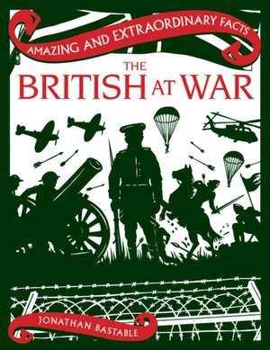 The British at War de Jonathan Bastable