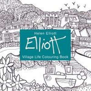 Helen Elliott Village Life Colouring Book de Helen Elliott