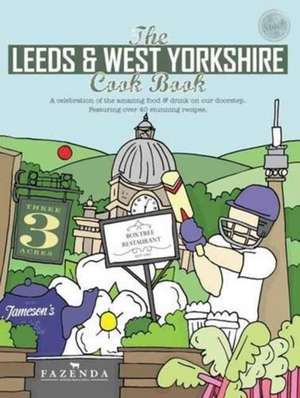 The Leeds & West Yorkshire Cook Book de Kate Eddison