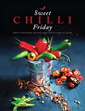 Sweet Chilli Friday de Alpa Lakhani