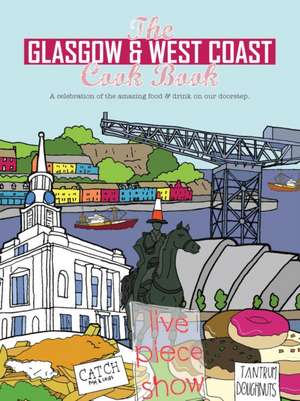 The Glasgow and West Coast Cook Book de Paul Trainer