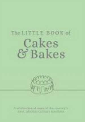 The Little Book of Cakes and Bakes de Katie Fisher